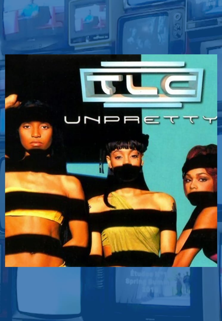TLC - Unpretty